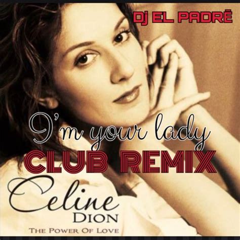 celine dion i'm your lady.